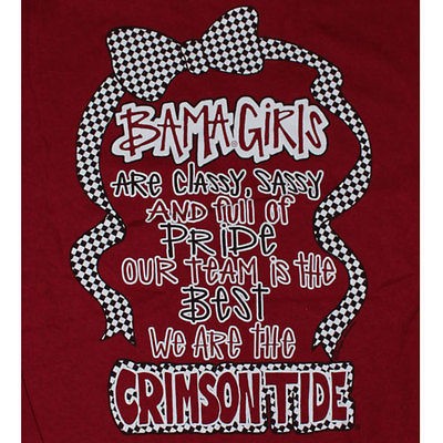 Alabama Crimson Tide Football T Shirts Bama Girls Classy Sassy And 