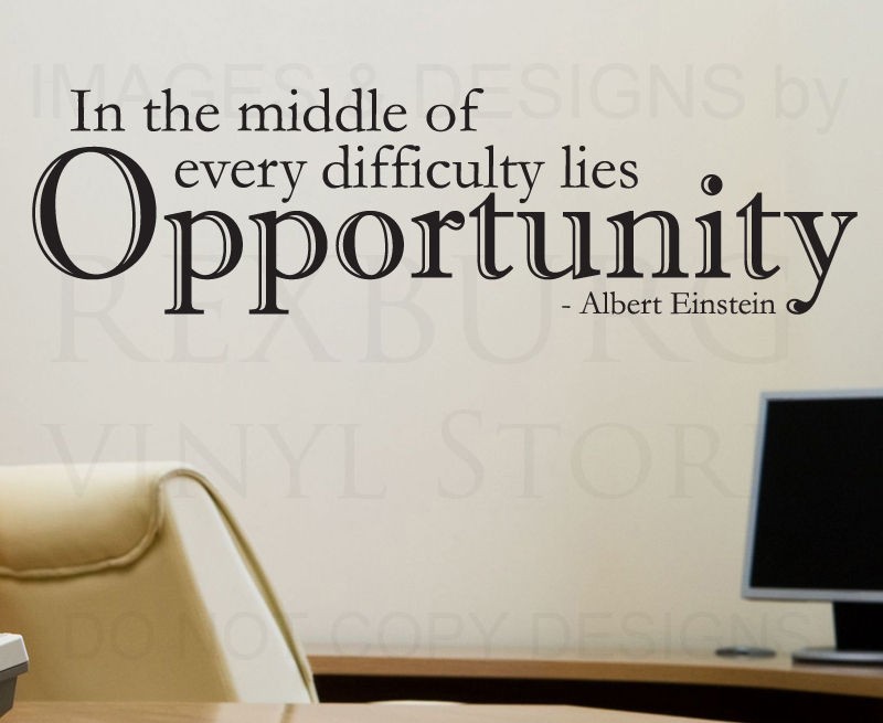   Decal Quote Vinyl In Difficulty is Opportunity Albert Einstein J84