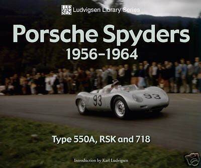 Porsche Spyders 1956   1964 550, RSK ,718 NEW Book