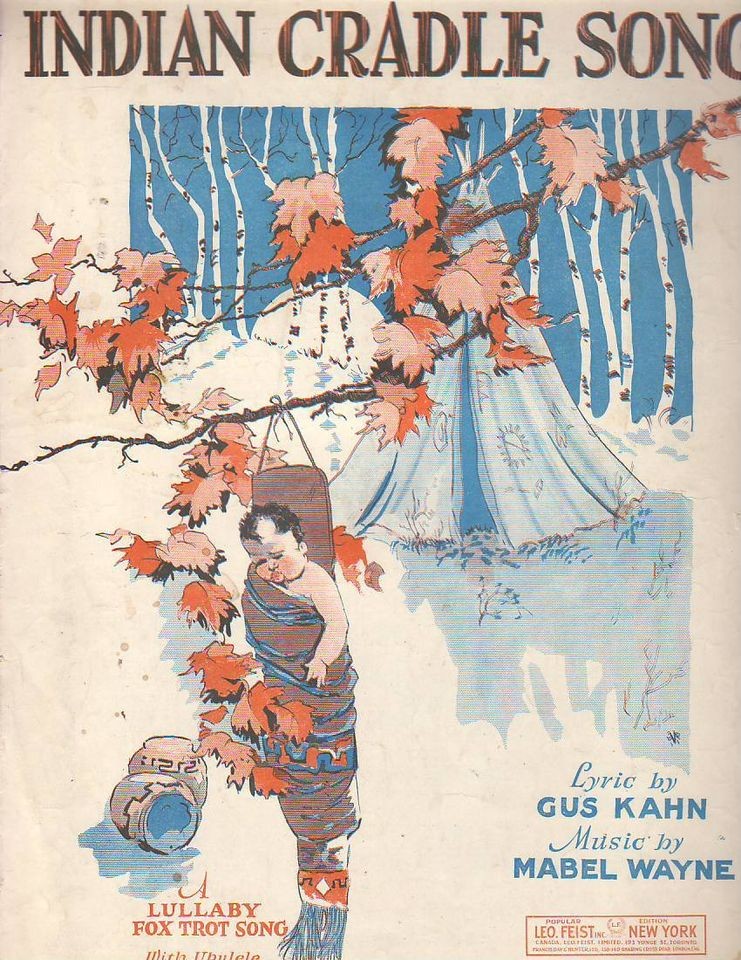 1927 Indian Cradle Song   Papoose Gus Kahn and Mabel Wayne