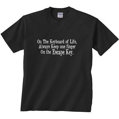 Funny T Shirt On The Keyboard Of Life, Always Keep One Finger On The 