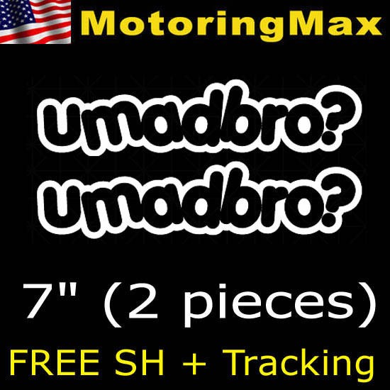 pieces JDM EURO UMADBRO? Car Drifting Racing U Mad Bro? Vinyl Decals 