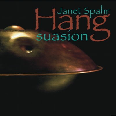 PANART HANG DRUM CD   Hang Suasion by Janet Spahr