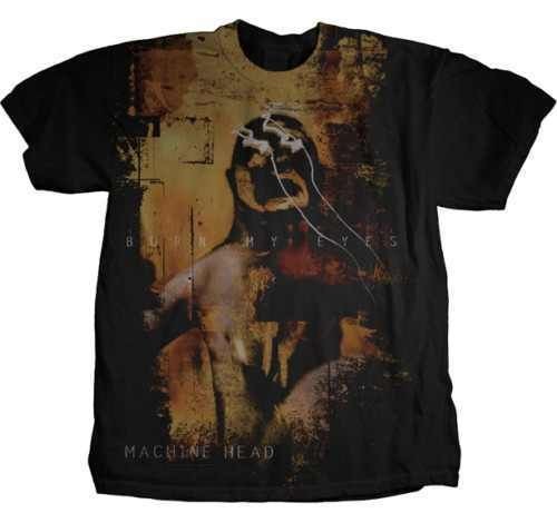 MACHINE HEAD   T SHIRT   BURN MY EYES   NEW