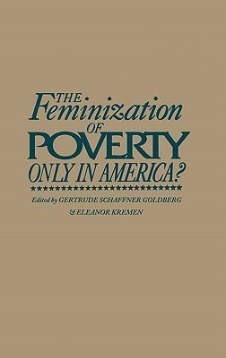 NEW The Feminization of Poverty Only in America?