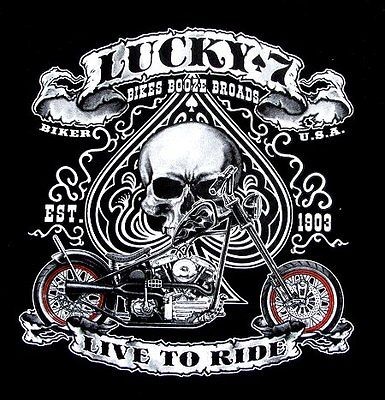 LUCKY 7 BIKES BOOZE BROADS BIKER USA 1903 LIVE TO RIDE SKULL CHOPPER T 