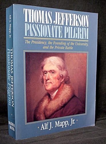 BIOGRAPHY THOMAS JEFFERSON PASSIONATE PILGRIM