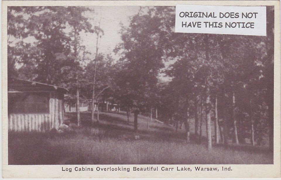 WARSAW   CLAYPOOL, INDIANA, CARR LAKE, LOG CABINS, OLD