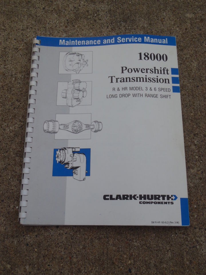 CLARK 18000 POWERSHIFT TRANSMISSION R HR 3 & 6 SPEED MAINTENANCE 