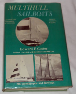 Multihull Sailboats by edward cotter 1971 hc​dj