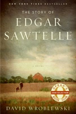 The Story of Edgar Sawtelle No. 62 by David Wroblewski 2008, Hardcover 