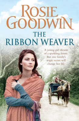 The Ribbon Weaver, Rosie Goodwin, Good Condition, Book.