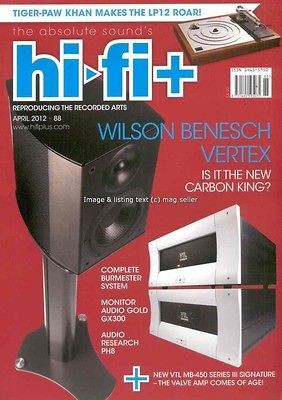 Hi Fi Plus + Issue 88 April 2012 Wilson Benesch Vertex Burmester GX300 