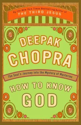   God The Souls Journey into the Mystery of Mysteries, Deepak Chopra