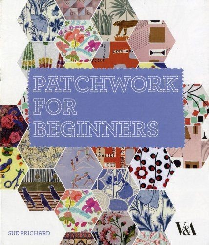 Patchwork for Beginners, Sue Prichard   Hardcover Book   NEW