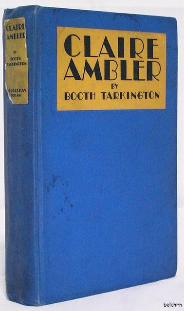 Claire Ambler Booth Tarkington 1st 1st 1928 Ships Free US