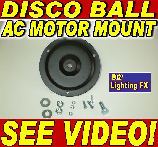 Disco Ball AC Motor Mounting Hardware DJ Club KJ Mobile