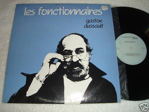 Gaston Dussault Les Fonctionnaires LP 45 RPM 12 RARE