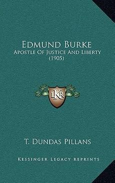 Edmund Burke Apostle of Justice and Liberty 1905 New 1165447053