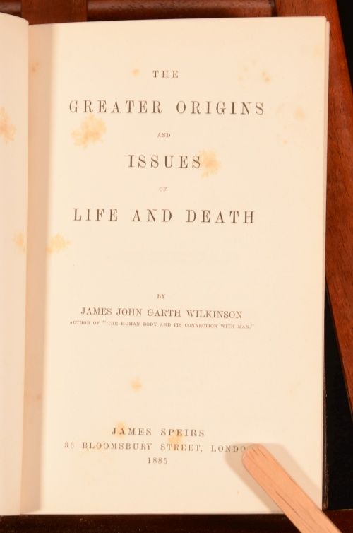 1885 The Greater Origins and Issues of Life and Death James John Garth