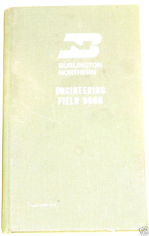 Burlington Northern Engineering Field Book 1970s See