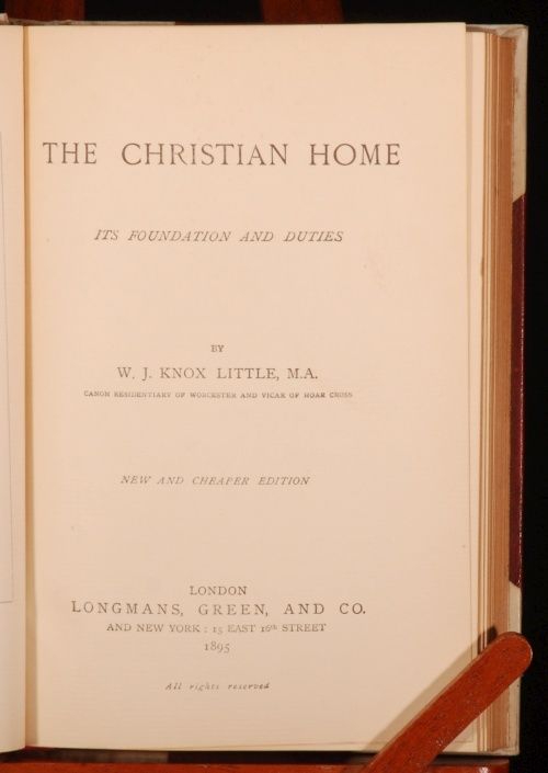 1895 CHRISTIAN HOME Foundation Duties Religion W.J. KNOX LITTLE