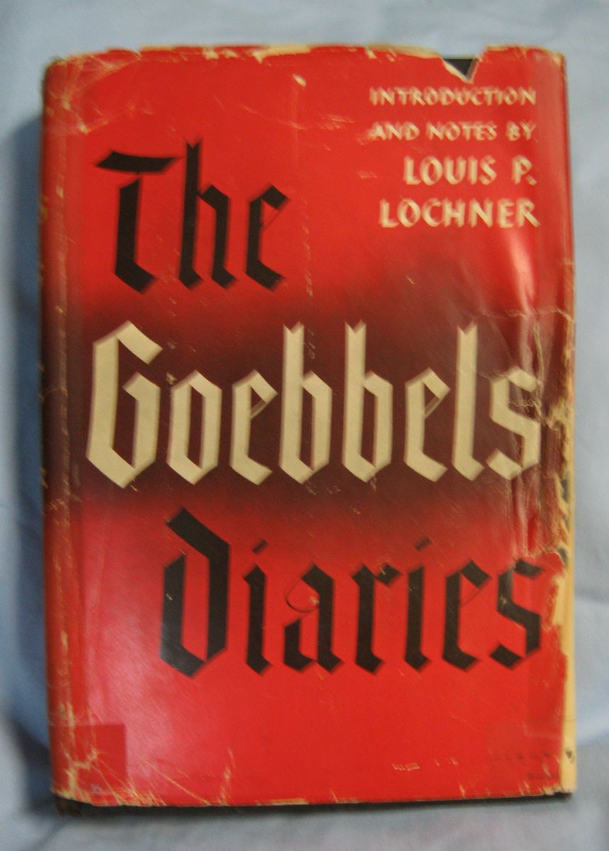 The Goebbels Diaries Louis P Lochner 1st HBDJ