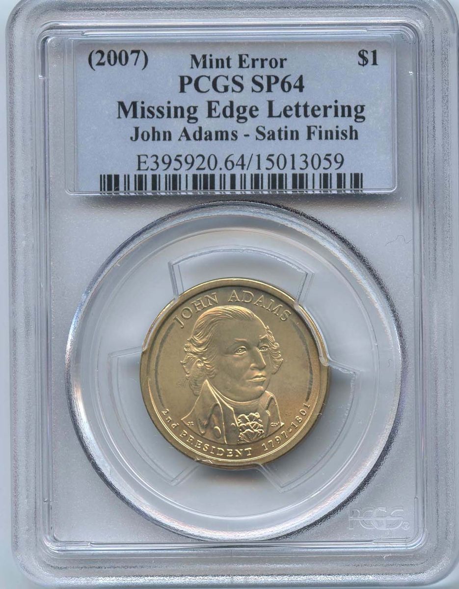 2007 $1 J Adams Missing Edge Lettering PCGS SP 64