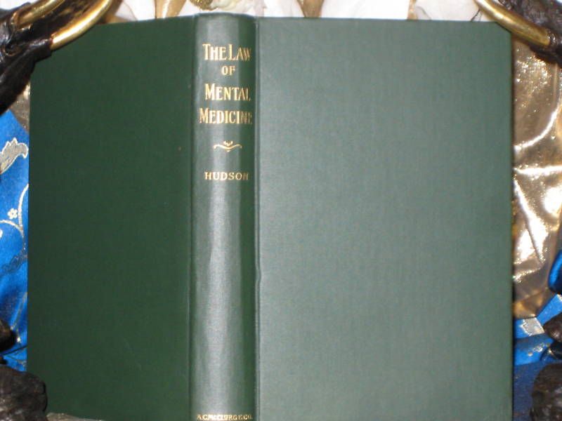 The Law of Mental Medicine by Thomson J Hudson 1903