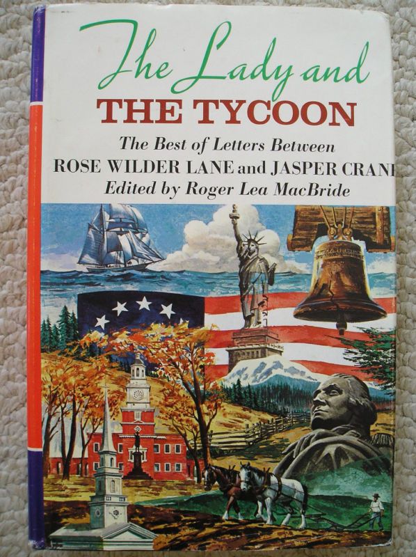 Lady Tycoon Rose Wilder Lane Jasper Crane MacBride HC