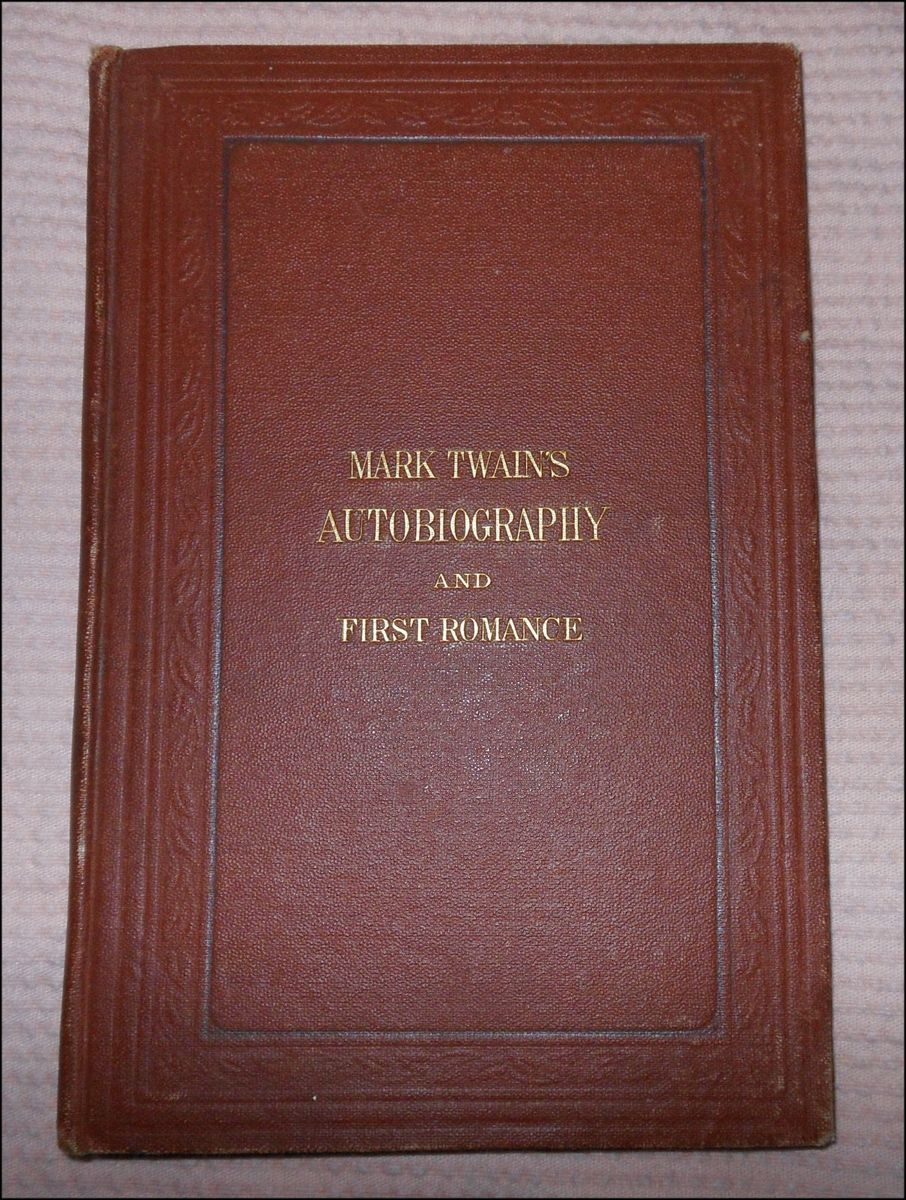 Mark Twains (Burlesque) Autobiography and First Romance. 1871. 1st