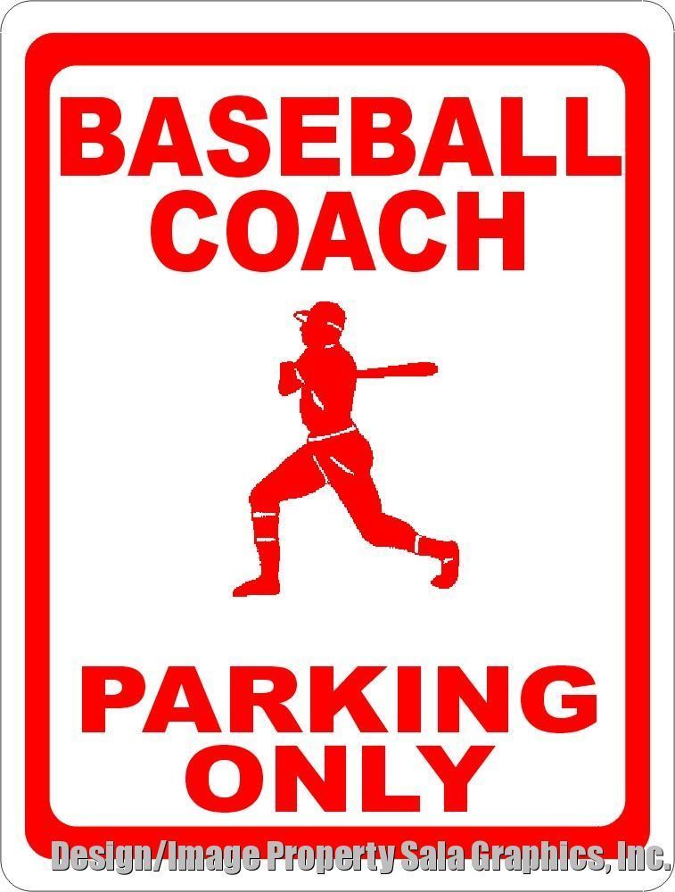 Baseball Coach Parking Only Sign. 12x18 Unique Gift for Team Coaching