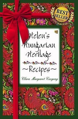 CLARA M. CZEGENYS BESTSELLER   HELENS HUNGARIAN HERITAGE RECIPES TM