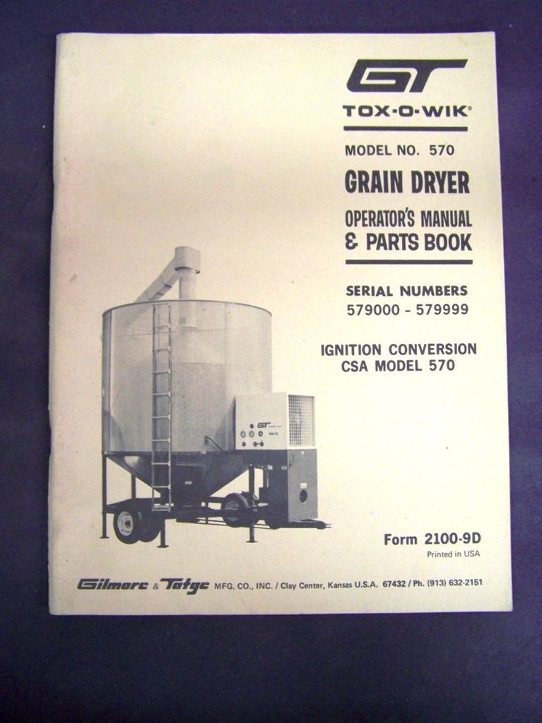 GT Tox O Wik Model 570 Grain Dryer Operators and Parts Manual