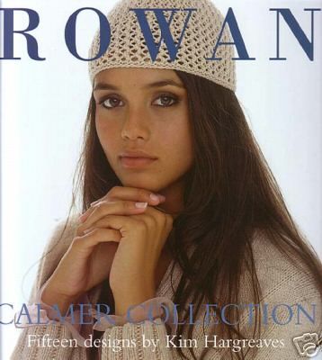 Rowan CALMER COLLECTION Knitting Book Kim Hargreaves