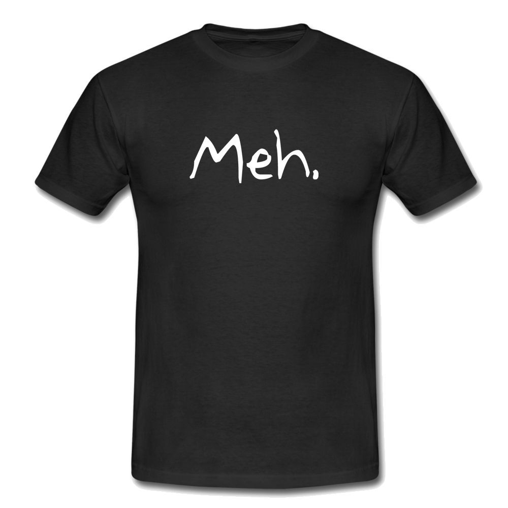 MEH SLOGAN LAZY T SHIRT MENS BOY GIRLS WOMENS NEW