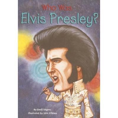 NEW Who Was Elvis Presley?   Edgers, Geoff/ OBrien, Jo